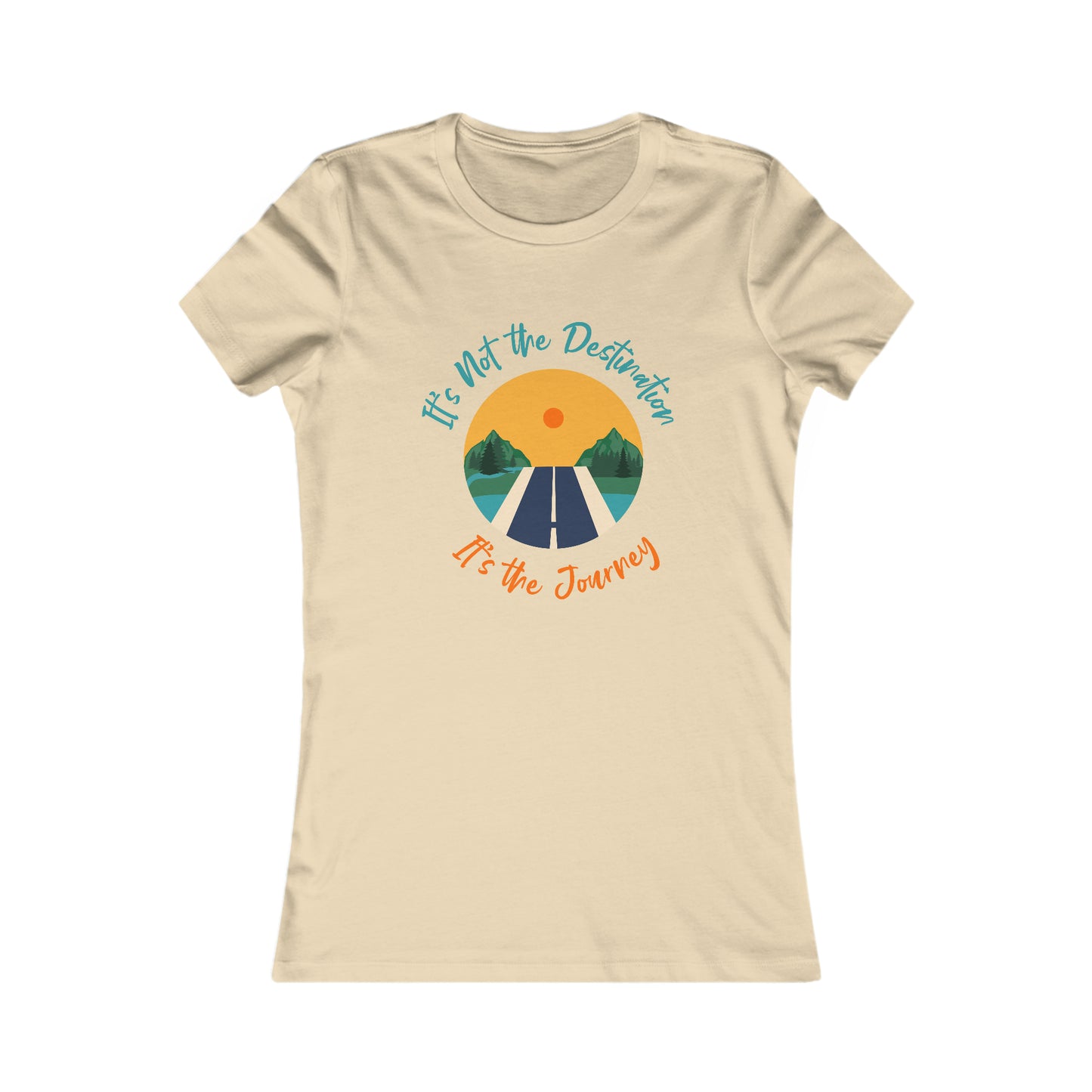 "It's Not the Destination, It's the Journey" Women's Tee