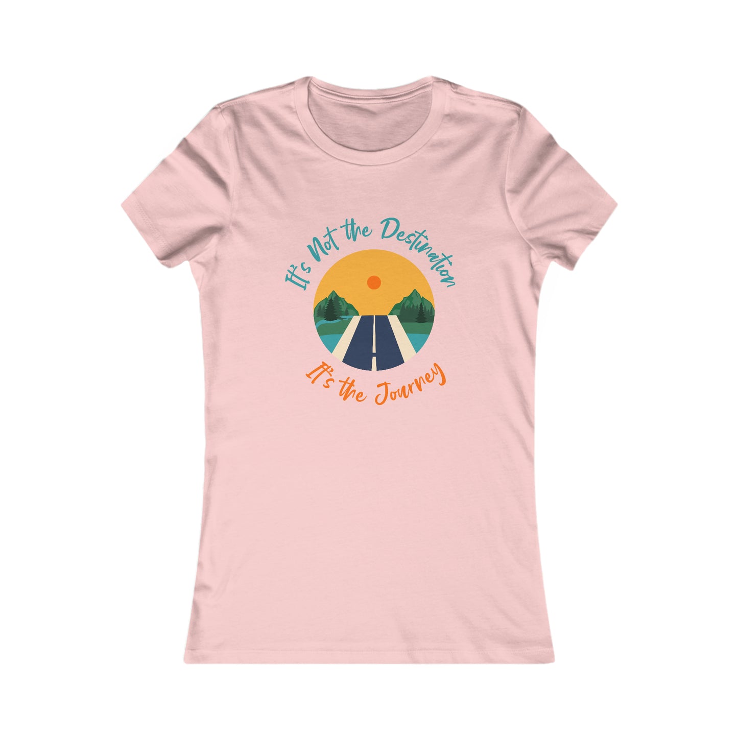 "It's Not the Destination, It's the Journey" Women's Tee